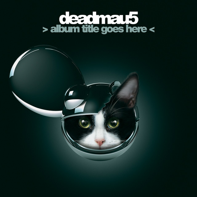 Deadmau5 album title goes here official cover
